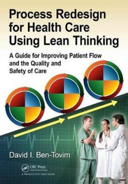 Book cover of: Process Redesign for Health Care Using Lean Thinking. By: David I. Ben-Tovim