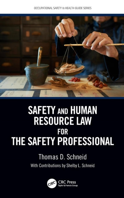 Book cover of: Safety and Human Resource Law for the Safety Professional. By: Thomas D. Schneid