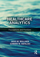 Book cover of: Healthcare Analytics. By: Edward M. Rafalski