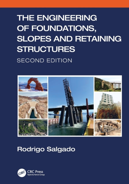 Book cover of: Engineering of Foundations, Slopes and Retaining Structures. By: Rodrigo Salgado