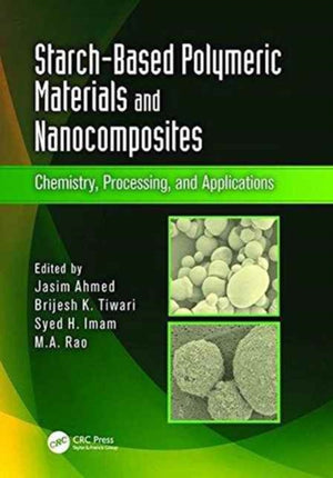 Starch-Based Polymeric Materials and Nanocomposites