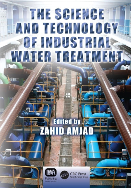 Book cover of: Science and Technology of Industrial Water Treatment. By: Zahid Amjad