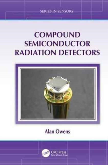Book cover of: Compound Semiconductor Radiation Detectors. By: Alan Owens