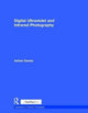 Book cover of: Digital Ultraviolet and Infrared Photography. By: Adrian Davies