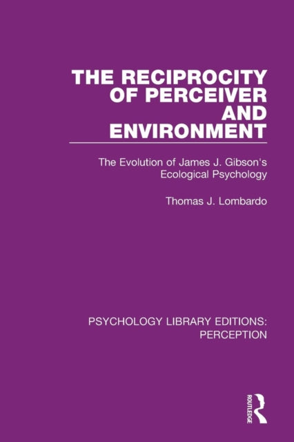 Book cover of: Reciprocity of Perceiver and Environment. By: Thomas J. Lombardo