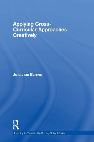 Applying Cross-Curricular Approaches Creatively