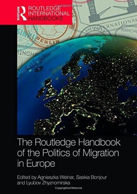 Book cover of: Routledge Handbook of the Politics of Migration in Europe. By: Agnieszka Weinar