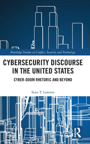 Cybersecurity Discourse in the United States