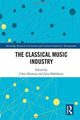 Book cover of: Classical Music Industry. By: Chris Dromey
