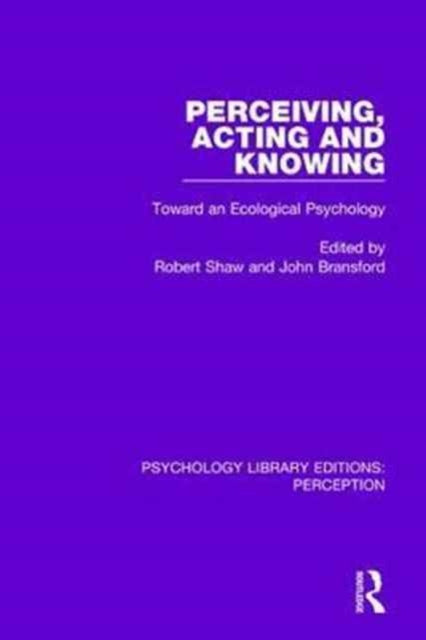 Book cover of: Perceiving, Acting and Knowing. By: Robert Shaw