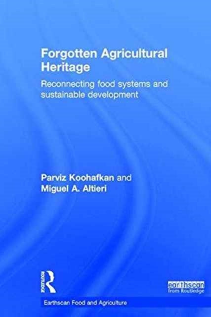 Book cover of: Forgotten Agricultural Heritage. By: Parviz Koohafkan
