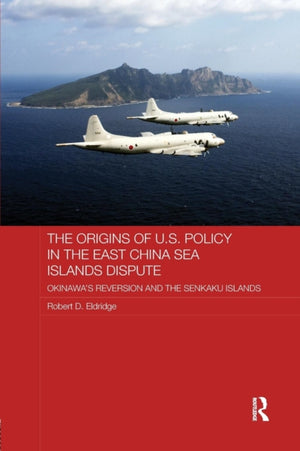 Origins of U.S. Policy in the East China Sea Islands Dispute