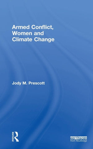 Armed Conflict, Women and Climate Change