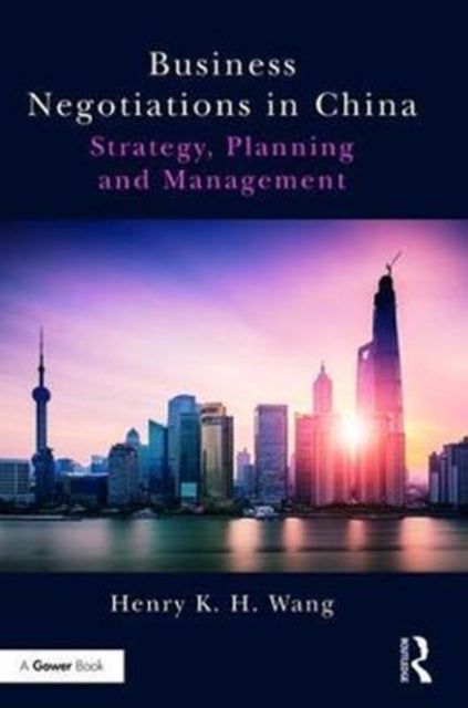 Book cover of: Business Negotiations in China. By: Henry K. H. Wang