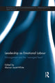 Book cover of: Leadership as Emotional Labour. By: Marian Iszatt-White