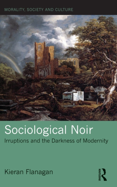 Book cover of: Sociological Noir. By: Kieran Flanagan