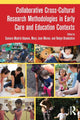 Book cover of: Collaborative Cross-Cultural Research Methodologies in Early Care and Education Contexts. By: Samara Madrid