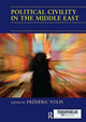 Book cover of: Political Civility in the Middle East. By: Frederic Volpi