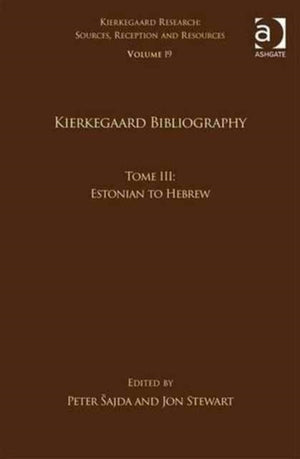 Volume 19, Tome III: Kierkegaard Bibliography