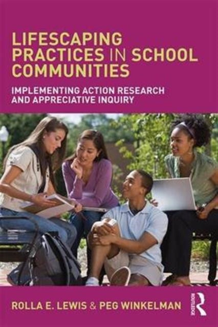 Book cover of: Lifescaping Practices in School Communities. By: Rolla E. Lewis