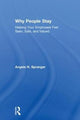 Book cover of: Why People Stay. By: Angela N. Spranger