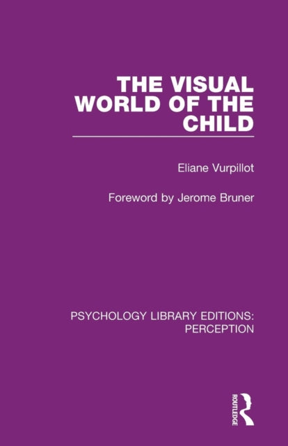 Book cover of: Visual World of the Child. By: Eliane Vurpillot