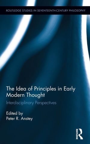 Idea of Principles in Early Modern Thought