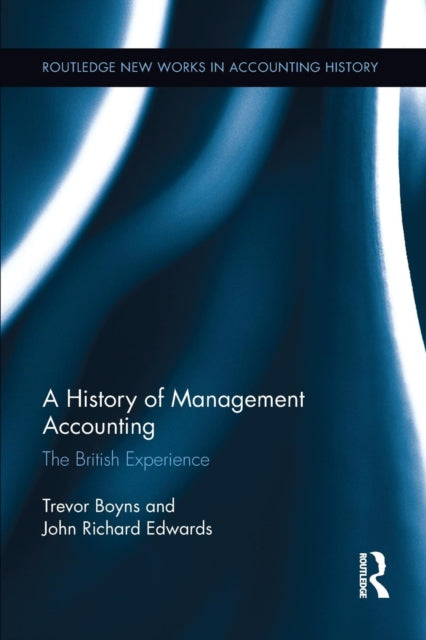Book cover of: History of Management Accounting. By: Richard Edwards