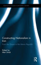 Book cover of: Constructing Nationalism in Iran. By: Meir Litvak