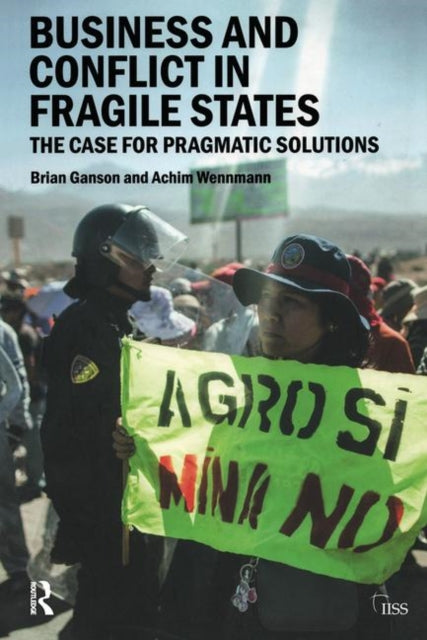 Book cover of: Business and Conflict in Fragile States. By: Brian Ganson