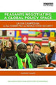 Book cover of: Peasants Negotiating a Global Policy Space. By: Ingeborg Gaarde
