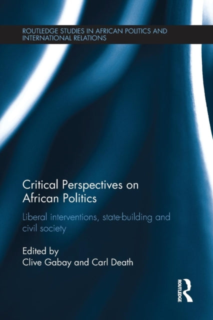 Book cover of: Critical Perspectives on African Politics. By: Clive Gabay