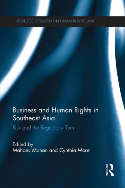 Book cover of: Business and Human Rights in Southeast Asia. By: Mahdev Mohan