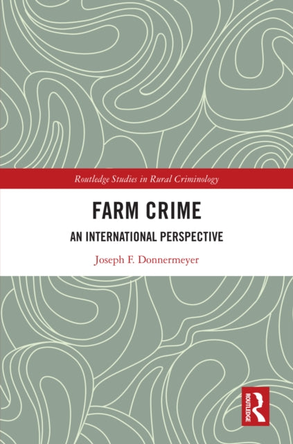 Book cover of: Farm Crime. By: Joseph F. Donnermeyer