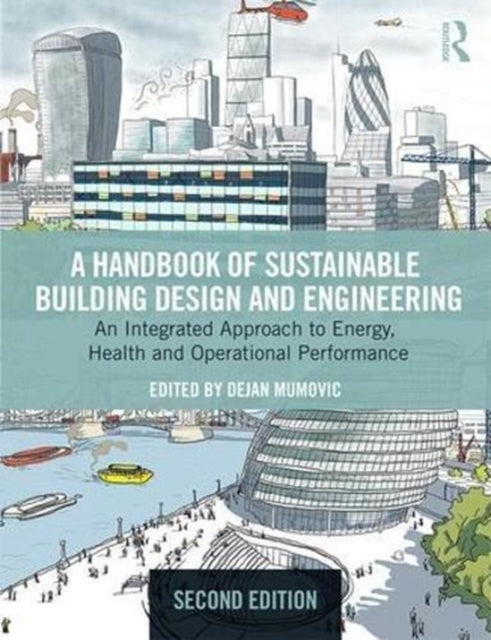 Book cover of: Handbook of Sustainable Building Design and Engineering. By: Dejan Mumovic