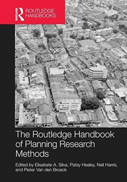 Book cover of: Routledge Handbook of Planning Research Methods. By: Elisabete A. Silva