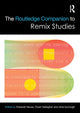 Routledge Companion to Remix Studies