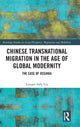 Book cover of: Chinese Transnational Migration in the Age of Global Modernity. By: Liangni Sally Liu