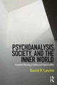Book cover of: Psychoanalysis, Society, and the Inner World. By: David Levine