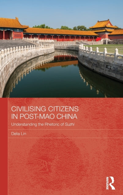 Civilising Citizens in Post-Mao China