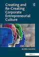 Book cover of: Creating and Re-Creating Corporate Entrepreneurial Culture. By: Alzira Salama