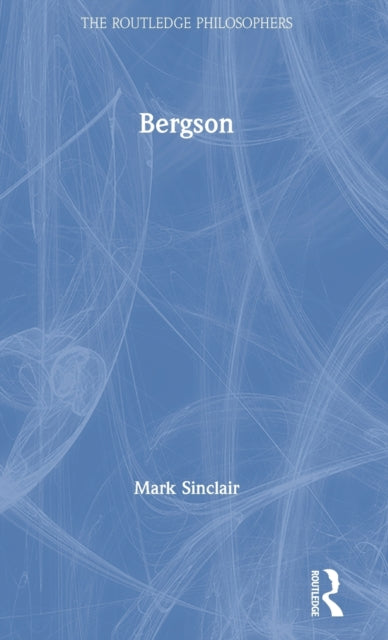 Book cover of: Bergson. By: Mark Sinclair