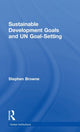 Book cover of: Sustainable Development Goals and UN Goal-Setting. By: Stephen Browne