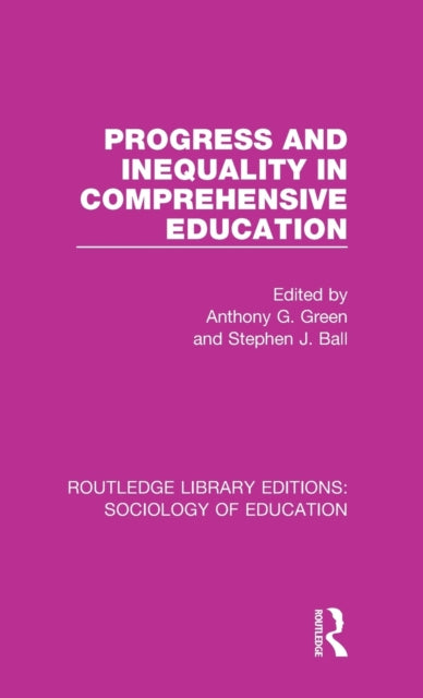 Book cover of: Progress and Inequality in Comprehensive Education. By: Anthony G. Green