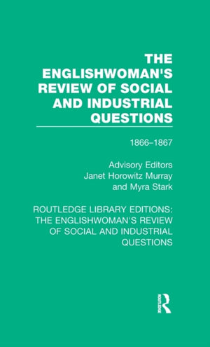 Englishwoman's Review of Social and Industrial Questions