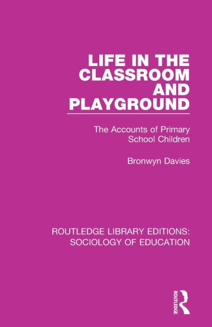 Book cover of: Life in the Classroom and Playground. By: Bronwyn Davies
