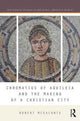 Book cover of: Chromatius of Aquileia and the Making of a Christian City. By: Robert McEachnie
