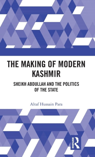 The Making of Modern Kashmir