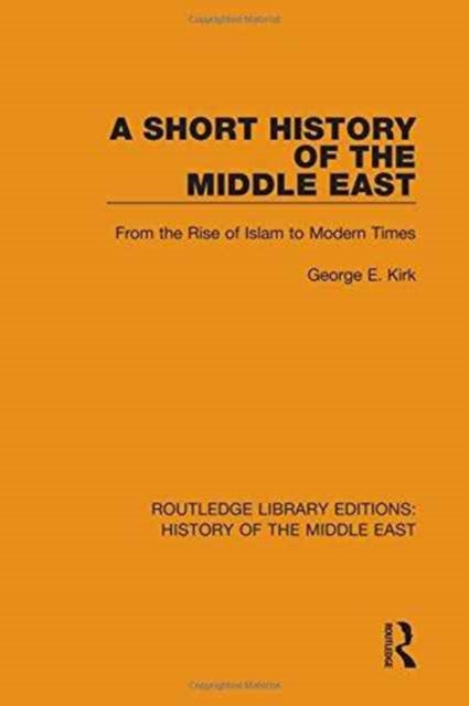 Book cover of: Short History of the Middle East. By: George E. Kirk
