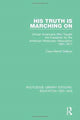 Book cover of: His Truth is Marching On. By: Clara Merritt DeBoer